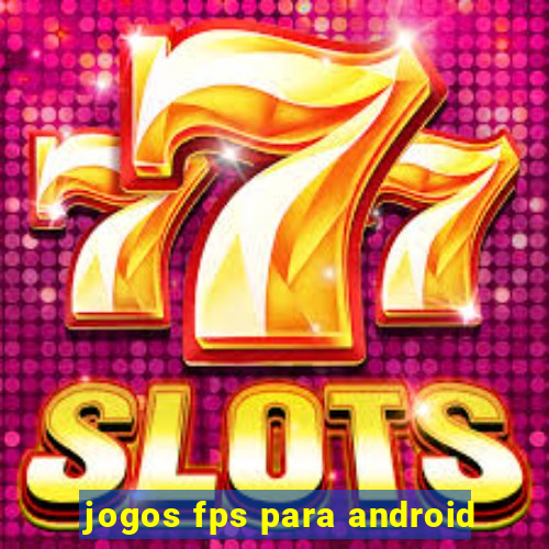 jogos fps para android